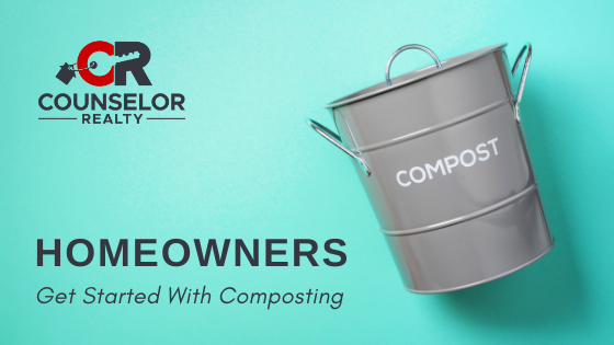 Composting Tips - Homeowners - Counselor Realty